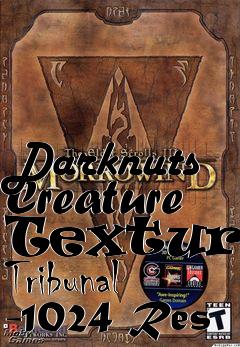 Box art for Darknuts Creature Textures Tribunal -1024 Res