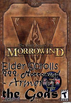 Box art for Elder Scrolls III: Morrowind - Armor of the Gods
