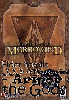 Box art for Elder Scrolls III: Morrowind - Armor of the Gods