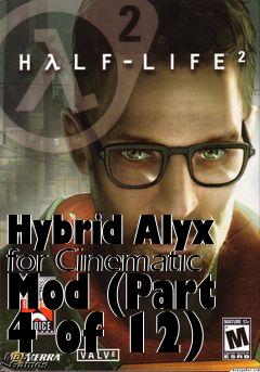 Box art for Hybrid Alyx for Cinematic Mod (Part 4 of 12)