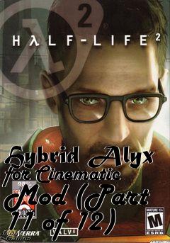 Box art for Hybrid Alyx for Cinematic Mod (Part 11 of 12)