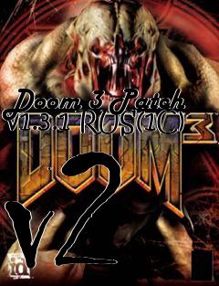 Box art for Doom 3 Patch v1.3.1 RUS(1C) v2