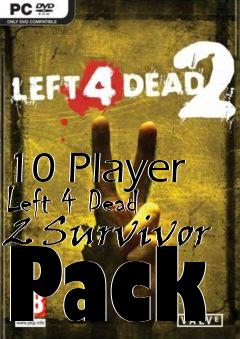 Box art for 10 Player Left 4 Dead 2 Survivor Pack