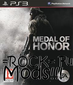 Box art for =ROCK= Fun Mods!!!