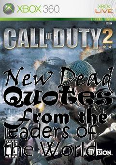 Box art for New Dead Quotes - From the leaders of the World