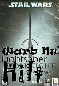 Box art for Warb Nulls Lightsaber Hilt