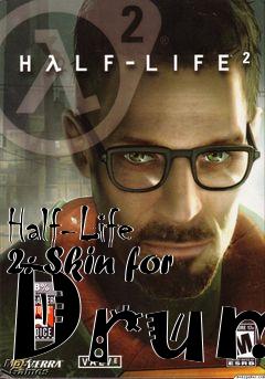 Box art for Half-Life 2: Skin for Drum