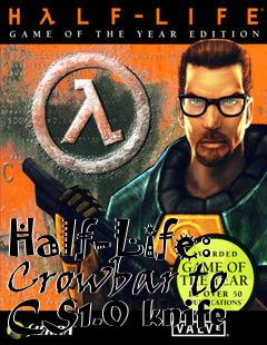 Box art for Half-Life: Crowbar to CS1.0 knife