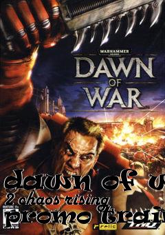 Box art for dawn of war 2 chaos rising promo trainer