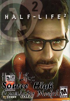 Box art for Half-Life: Source  High Quality Models
