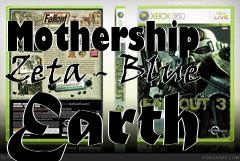 Box art for Mothership Zeta - Blue Earth