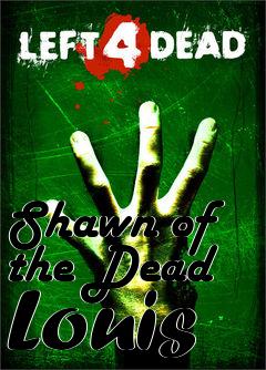 Box art for Shawn of the Dead Louis