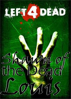 Box art for Shawn of the Dead Louis