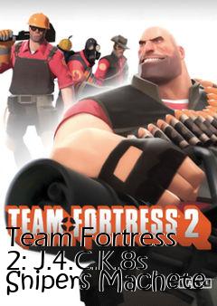 Box art for Team Fortress 2: J.4.C.K.8s Snipers Machete