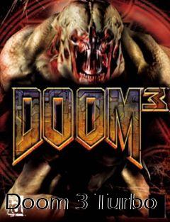 Box art for Doom 3 Turbo