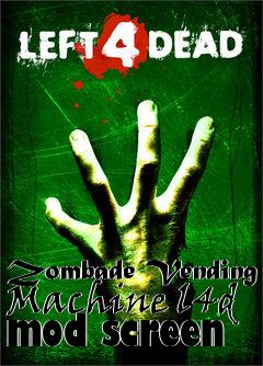 Box art for Zombade Vending Machine l4d mod screen