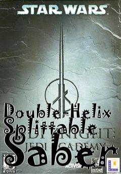 Box art for Double-Helix Splittable Saber