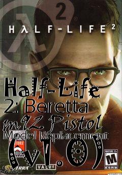 Box art for Half-Life 2: Beretta m92 Pistol Model Replacement (v1.0)