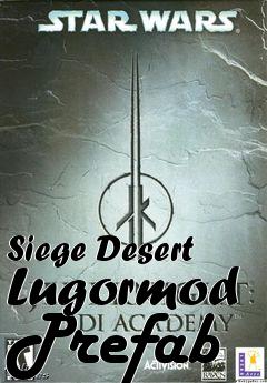 Box art for Siege Desert Lugormod Prefab