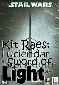 Box art for Kit Raes: Luciendar - Sword of Light