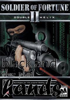 Box art for black and blue plaid hands