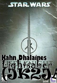 Box art for Kahn Dhalaines Lightsaber (JK2JA)