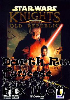 Box art for Darth Revan Cutscene Force Power Fix (1.01)