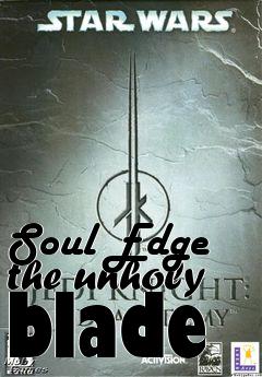Box art for Soul Edge the unholy blade