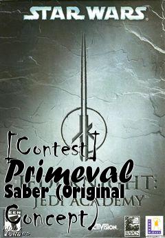 Box art for [Contest] Primeval Saber (Original Concept)