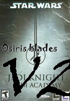 Box art for Osiris blades V2