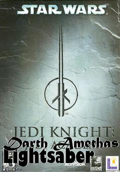 Box art for Darth Amethas Lightsaber