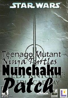 Box art for Teenage Mutant Ninja Turtles Nunchaku Patch