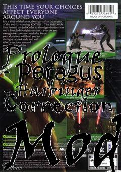 Box art for Prologue - Peragus - Harbinger Correction Mod