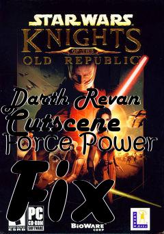 Box art for Darth Revan Cutscene Force Power Fix