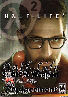 Box art for Half-Life 2: OICW Weapon Model-PulseRifle Replacement
