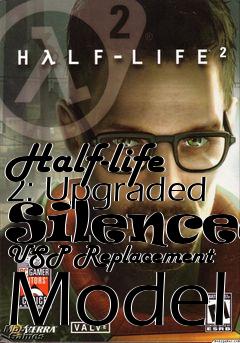 Box art for Half-life 2: Upgraded Silenced USP Replacement Model