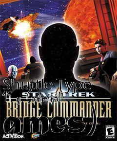 Box art for Shuttle Type 11 g (admiral ames)