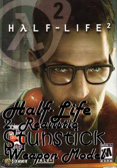 Box art for Half-Life 2: Realistic Stunstick Weapon Model