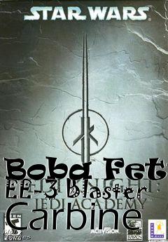 Box art for Boba Fetts EE-3 Blaster Carbine