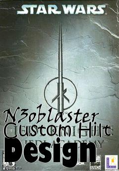 Box art for N3oblaster Custom Hilt Design