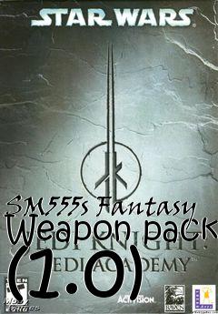 Box art for SM555s Fantasy Weapon pack (1.0)