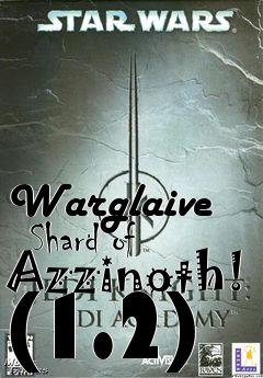 Box art for Warglaive   Shard of Azzinoth! (1.2)