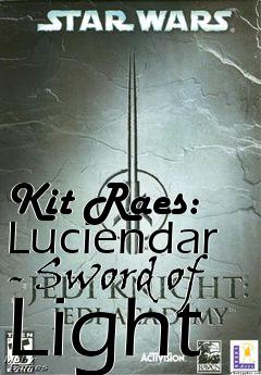 Box art for Kit Raes: Luciendar - Sword of Light