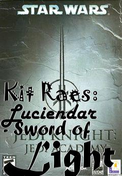 Box art for Kit Raes: Luciendar - Sword of Light