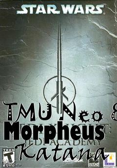 Box art for TMU Neo & Morpheus   Katana
