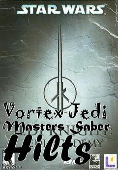 Box art for Vortex Jedi Masters Saber Hilts