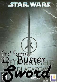 Box art for Final Fantasy 12 - Buster Sword