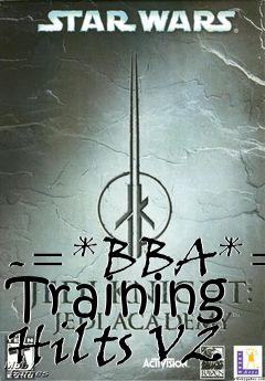 Box art for -=*BBA*=- Training Hilts V2