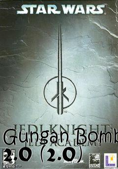 Box art for Gungan Bomb 2.0 (2.0)