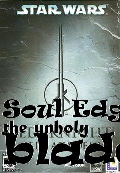 Box art for Soul Edge the unholy blade